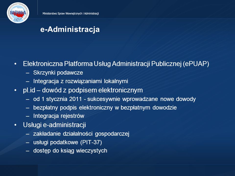 e-Administracja Elektroniczna Platforma Usług Administracji Publicznej (ePUAP) Skrzynki podawcze. Integracja z rozwiązaniami lokalnymi.