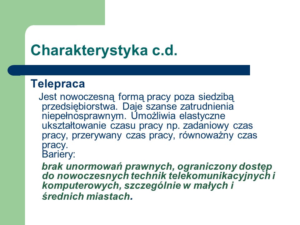 Charakterystyka c.d. Telepraca