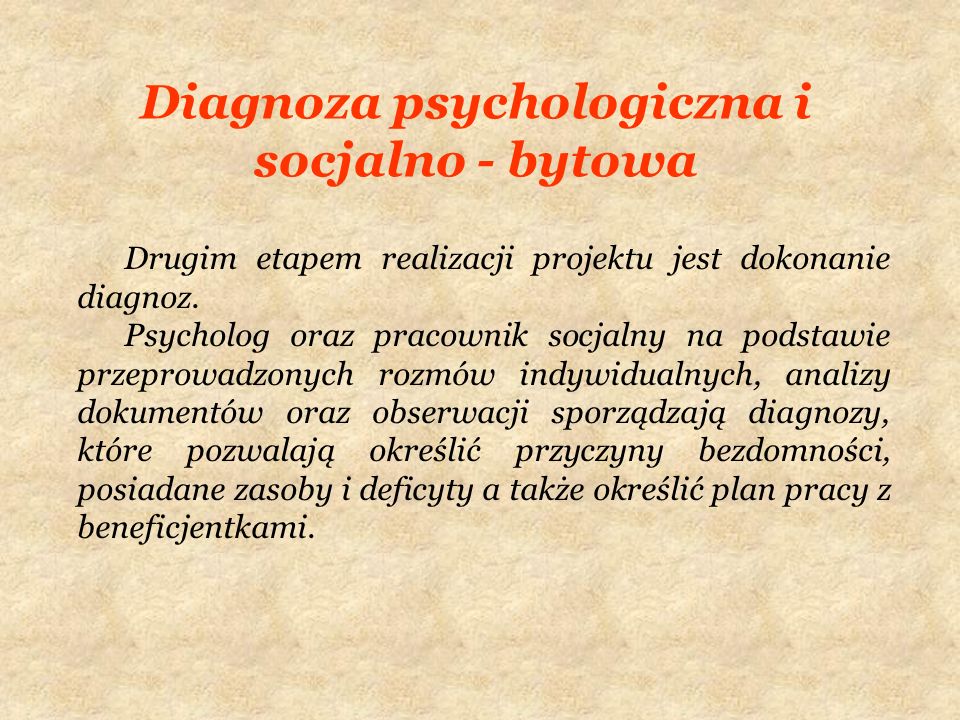 Diagnoza psychologiczna i socjalno - bytowa