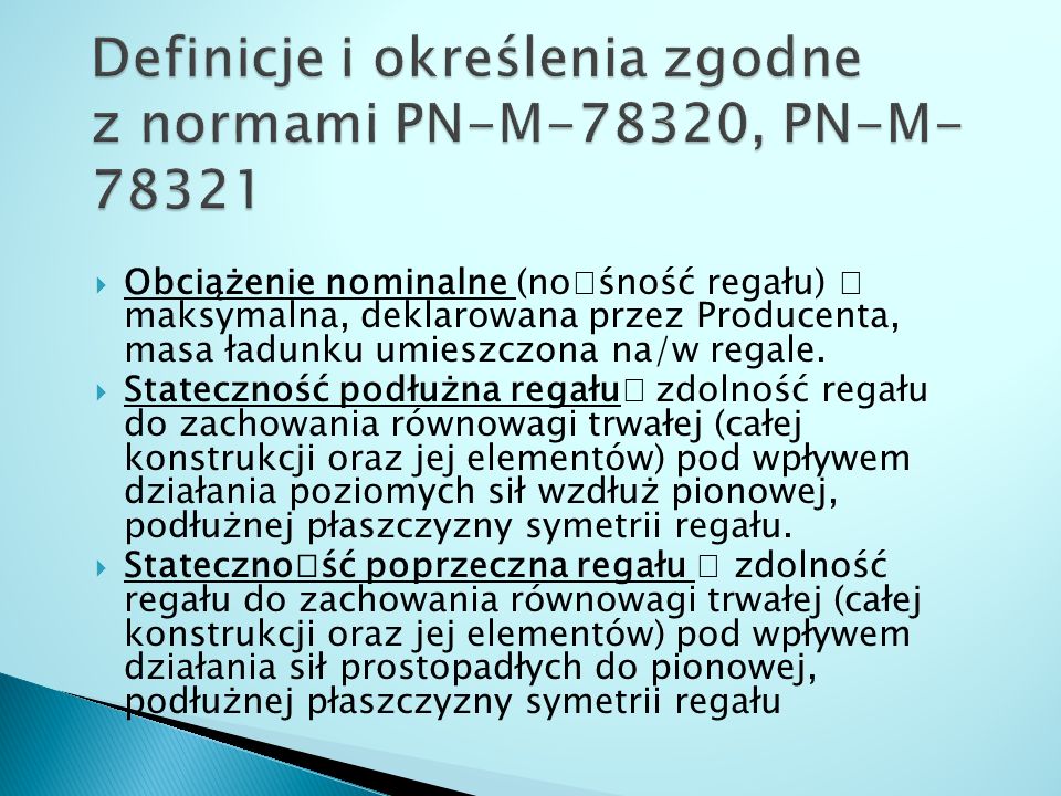 Definicje i określenia zgodne z normami PN-M-78320, PN-M-78321